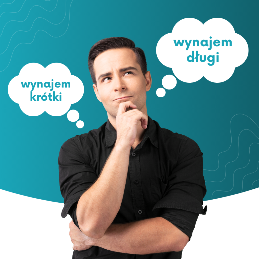 Wynajem na długi czy krótki termin? Wady i zalety dla właścicieli mieszkań